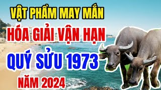 Top những vật phẩm phong thủy đem lại may mắn tốt nhất cho tuổi Quý Sửu 1973 năm giáp thìn 2024 [upl. by Knipe]