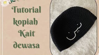 Tutorial Kopiah Kait Dewasa Last Part [upl. by Ahsykal]