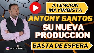 EL NUEVO ALBUM DEL MAYIMBE ANTHONY SANTOS [upl. by Ramilahs]