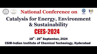 National Conference of Catalysis for Energy Environment amp Sustainability CEES2024 [upl. by Kristy]