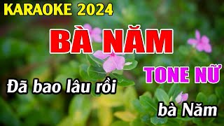 Bà Năm  Karaoke Tone Nữ  Karaoke Tuyệt Phẩm [upl. by Jeannine]