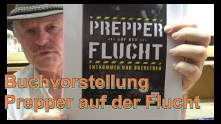 Buchvorstellung quotPrepper auf der Fluchtquot [upl. by Redienhcs548]