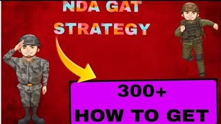 NDA 300 GAT STRATEGY Best Resources for GAT [upl. by Arihsat]