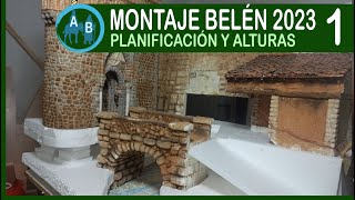 🟡 BELÉN 2023 1 PLANIFICACIÓN Y ALTURAS PRINCIPALES [upl. by Gruchot]