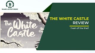 The White Castle Board Game Review Fresh Off the Shelf [upl. by Ikceb]