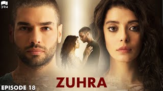 Zuhra  Episode 18  Turkish Drama  Şükrü Özyıldız Selin Şekerci l Lodestar  Urdu Dubbing  QC1Y [upl. by Aiciram]