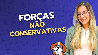 Conservação da Energia Mecânica para Forças Não Conservativas  Física 1 para Ensino Superior [upl. by Haelam]