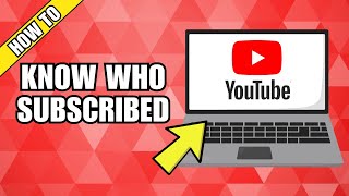 How to Know who Subscribed to You on YouTube [upl. by Ellyn]