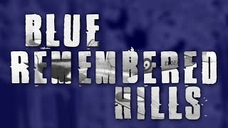 Blue Remembered Hills  4th May 2016 [upl. by Gerk]