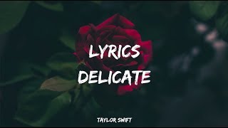 Taylor Swift  Delicate Lyrics Video [upl. by Leehar986]