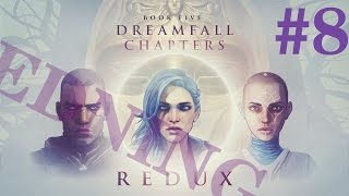 Dreamfall Chapters Book Five  Redux Walkthrough part 8 [upl. by Ahsa]