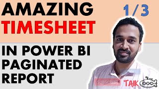 Amazing Timesheet Part 13 Power BI Paginated Report TAIK18 138 Power BI [upl. by Neersin]