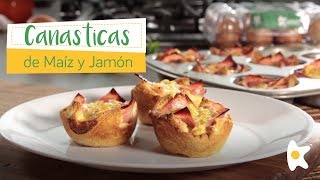 CANASTICAS DE JAMÓN Y MAÍZ l Recetas Huevos Kikes [upl. by Goetz]