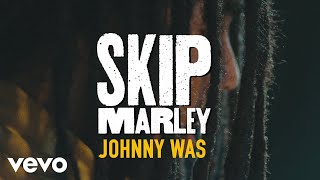 Skip Marley  Johnny Was Acoustic [upl. by Houlberg282]