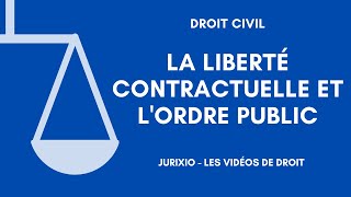 Liberté contractuelle vs ordre public lois supplétivesimpératives [upl. by Petunia]