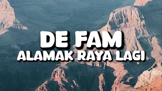 Alamak Raya Lagi  De Fam Lirik [upl. by Storer504]