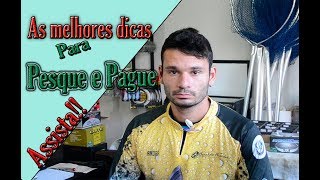 ⛔PRINCIPAIS DICAS PARA PESCARIAS EM PESQUE E PAGUE Dicas Para Iniciantes [upl. by Ynavoj759]