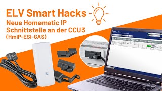 Neue Homematic IP Schnittstelle an der CCU3 HmIPESIGAS  ELV Smart Hacks [upl. by Manara769]