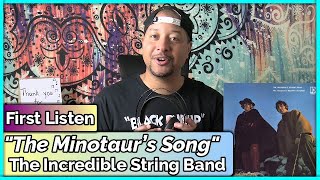 The Incredible String Band The Minotaurs Song REACTION amp REVIEW [upl. by Jae]