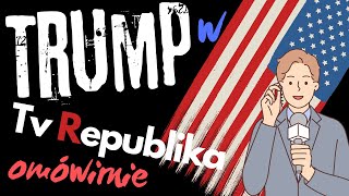 Trump w TvRepublikaanaliza i omówienie rozmowy [upl. by Anomar]