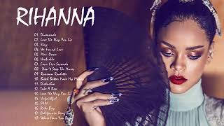 Best Songs Of Rihanna 2022  Rihanna Greatest Hits Full Album 2022 [upl. by Latsyrhk]