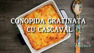 Conopida gratinata cu cascaval  Flaveur [upl. by Arjan]