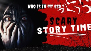 WHOS IN MY BED  A Chilling Nightmare Comes True horor scary bed time story  horor story [upl. by Deva513]