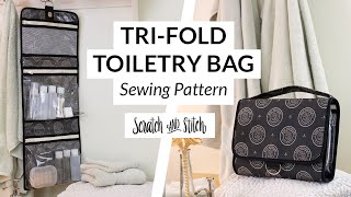 TriFold Toiletry Bag Sewing Pattern by Scratch and Stitch [upl. by Gord]