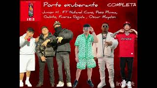 Porte Exuberante REMIX Junior H Natanel Cano Oscar Maydon Peso Pluma Fuerza Regida [upl. by Savart864]