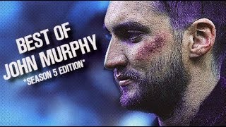 BEST OF John Murphy  Feel it still S05 [upl. by Ier]