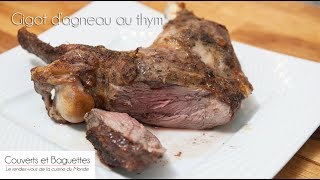 Gigot dagneau au thym  Couverts et Baguettes [upl. by Eerized464]