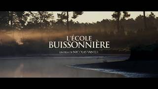 LECOLE BUISSONNIÈRE Bande Annonce 2017 [upl. by Novi]