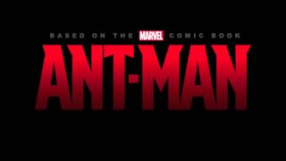 Marvel’s Ant Man Official Main Theme by Christophe Beck [upl. by Harod]