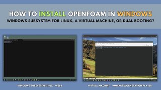 1 OpenFOAM in Windows  WSL Virtual machine or dual booting [upl. by Weigle869]