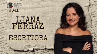 Liana Ferraz  Escritora  Histórias Diversas Podcast 041 [upl. by Suoirtemed]