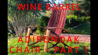 Wine Barrel Adirondack Chair  Part 1 [upl. by Macintyre]