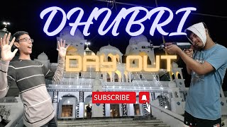 DHUBRI DAY OUT  VLOG FUN  👀👀🫡 [upl. by Rivy544]