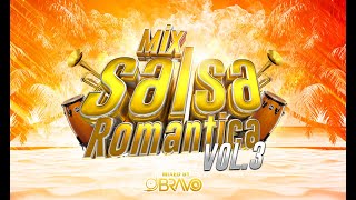 MIX SALSA ROMÁNTICA PARA LA VENA VOL3  GRANDES ÉXITOS  DJBravo [upl. by Ranit]