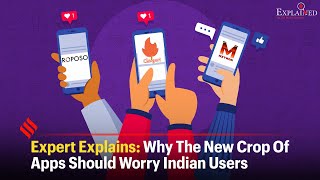 Expert Explains Why The New Crop Of Apps Should Worry Indian Users [upl. by Joshuah]