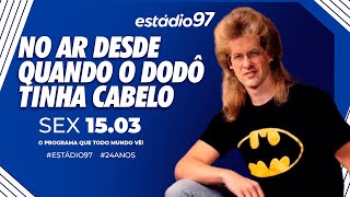 ESTÁDIO 97  150324  AO VIVO [upl. by Akimal835]