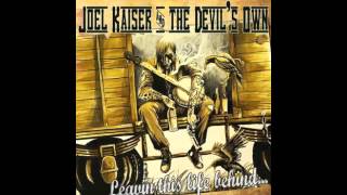 Joel Kaiser and the Devils Own  Devil Knows Best [upl. by Struve238]