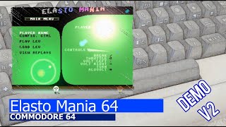 Commodore 64 Elasto Mania 64 demo v2 [upl. by Nichol]