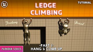 Unreal Engine 5 Parkour Series Ledge Climbing Part 1 Hang amp Climb Up [upl. by Geier582]