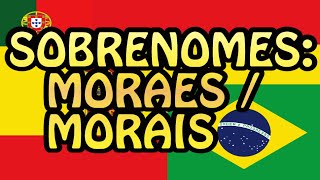 Sobrenomes Moraes  Morais e mais [upl. by Yrojram589]