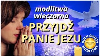 MODLITWA WIECZORNA ❤️ PRZYJDŹ PANIE JEZU ❤️ BŁOGOSŁAWIEŃSTWO ❤️ ADWENT 🎵🎵🎵 Z piosenką [upl. by Anurag662]