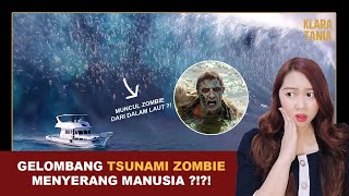 WABAH ZOMBIE DARI DALAM LAUT   Alur Cerita Film oleh Klara Tania [upl. by Lourdes]