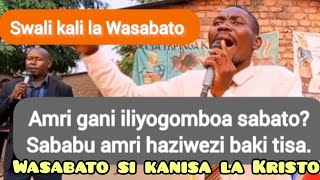 AMRI ILIYO GOMBOA SABATO YA SIKU YA SABA Wasabato si kanisa la Kristo [upl. by Odlanyar]