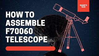 HOW TO ASSEMBLE F70060 TELESCOPE [upl. by Nnep334]