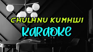 Chulhnu kumhluiKaraoke with lyrics [upl. by Brocklin]