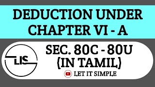 Deduction from Gross Total Income  Section 80C to 80U  AY 2019  2020  Tamil  LET IT SIMPLE [upl. by Kciregor]